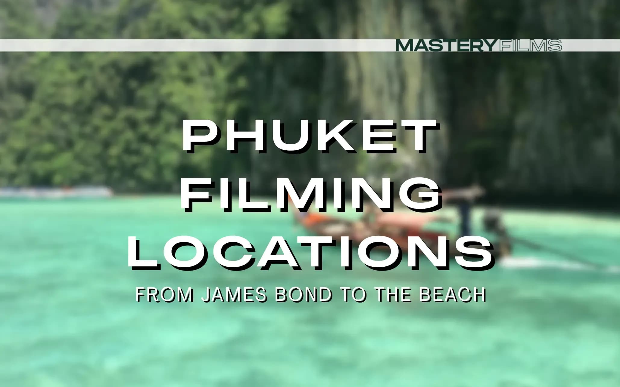 โลเคชั่นถ่ายทำภูเก็ต จากหนังและซีรีส์ชื่อดัง